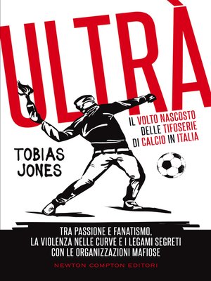 cover image of Ultrà. Il volto nascosto delle tifoserie di calcio in Italia